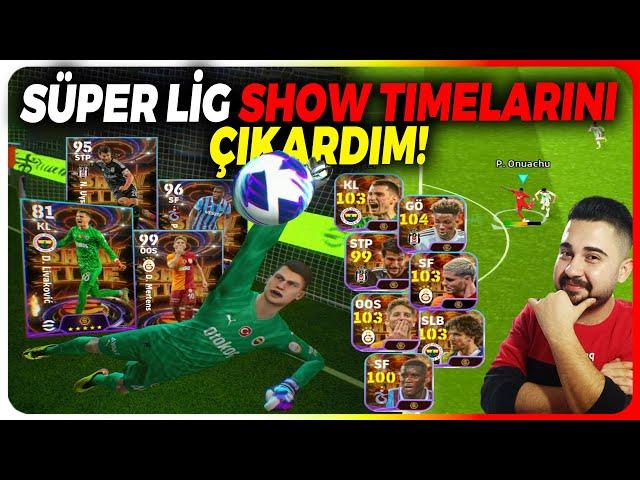 TÜM SÜPER LİG SHOW-TIMELARINI ÇIKARDIM! CEZA SAHASI İÇİNDEN GOL YOK! eFootball Mobile 2024