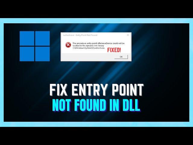 How to Fix The Procedure "Entry Point Not Found Dynamic Link Library" Error In Windows 11/10/8/7