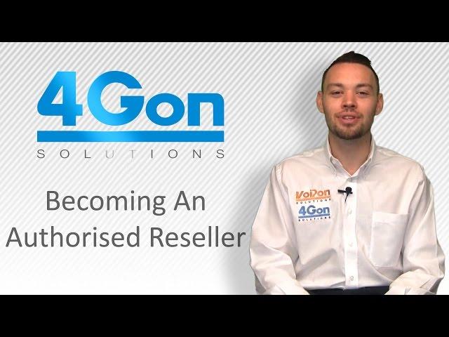 Becoming an Authorised Reseller with 4Gon Solutions