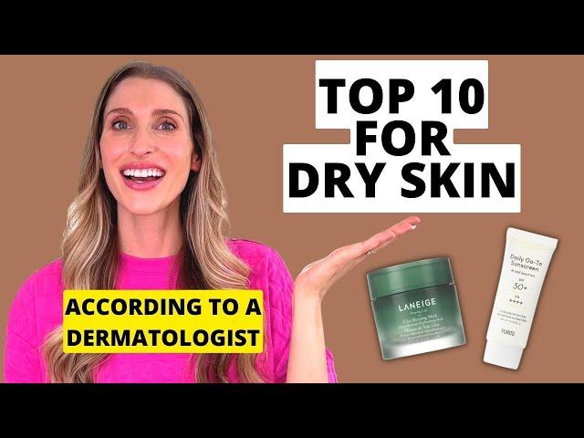 Dermatologist's Top 10 Skincare Products for Dry Skin | Dr. Sam Ellis