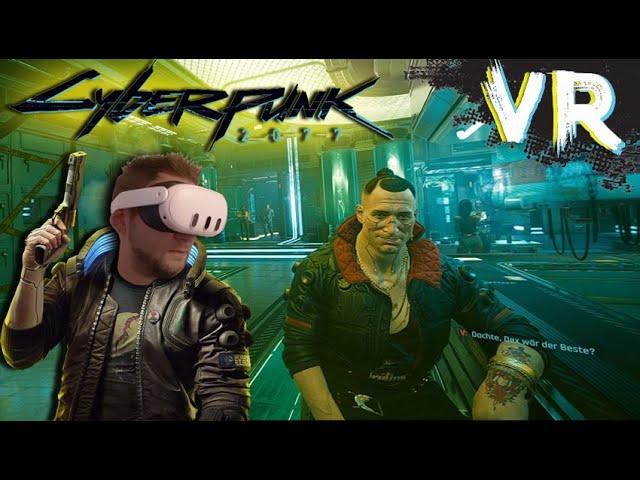 Ein war gewordener VR Traum - Cyberpunk 2077 VR Gameplay Deutsch auf der Meta Quest 3 #01