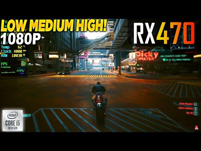 Cyberpunk 2077 RX 470 - 1080p Low, Medium, High,