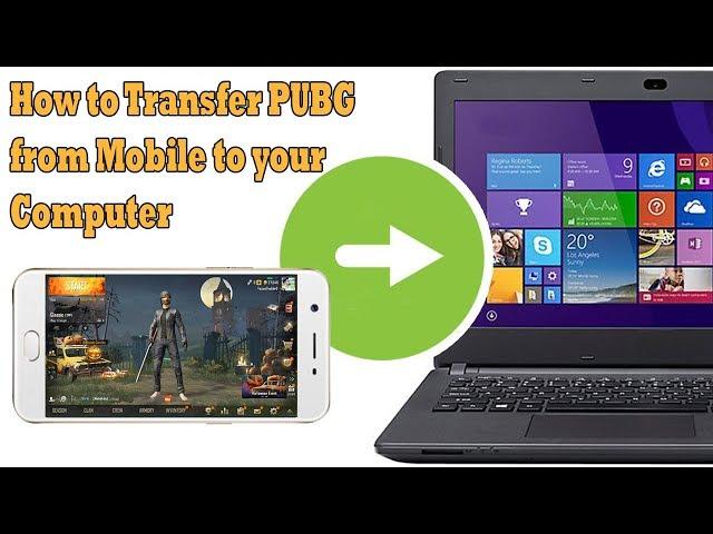 How to Transfer PUBG From Mobile To Your Computer || English