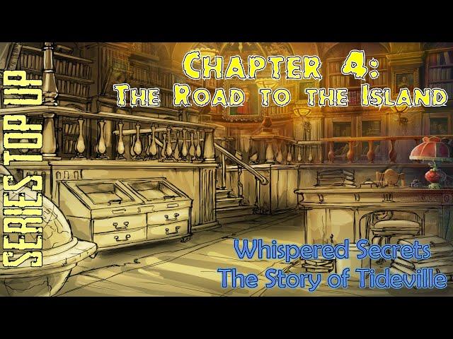 Let's Play - Whispered Secrets - The Story of Tideville - Chapter 4 - The Road to the Island