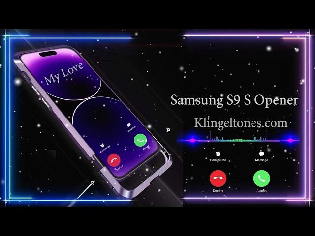 Samsung S9 S Opener Klingeltöne kostenloser Download auf Klingeltones.com