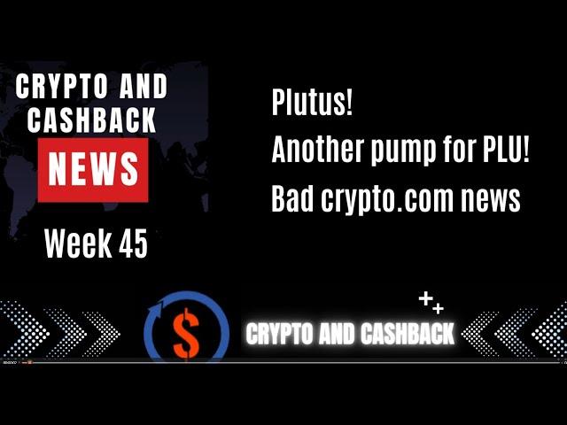 Crypto and cashback news week 45. News about Plutus, breakout for PLU and Crypto.com news.