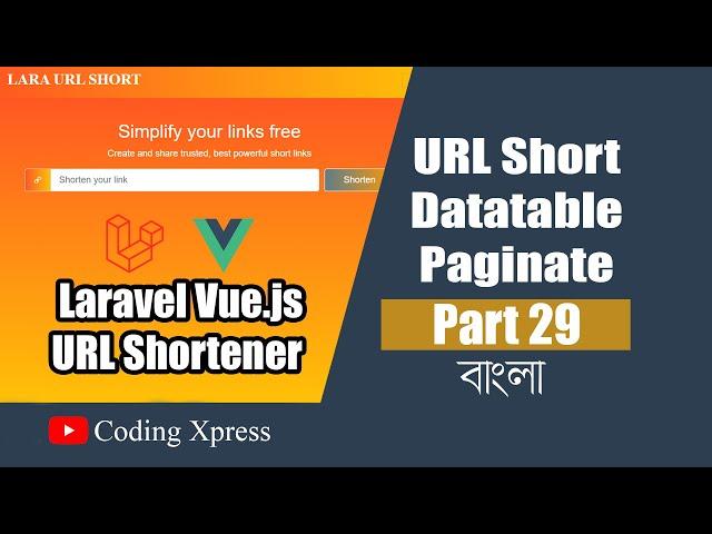 29 Laravel Vue JS Pagination Links Table | Laravel Vue.js URL Shortener Tutorial | Coding Xpress