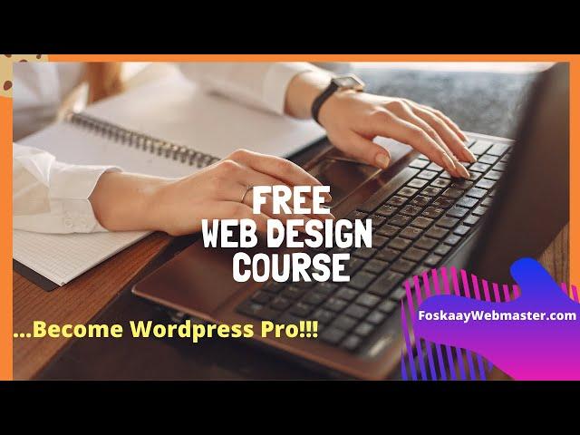 Web Design 2020: FREE WEB DESIGN COURSE 2020/2021| Wordpress For Beginner 2021-100DaysWordpressPro