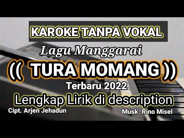 TURA MOMANG||Arjhen Jehadun ||Karaoke||