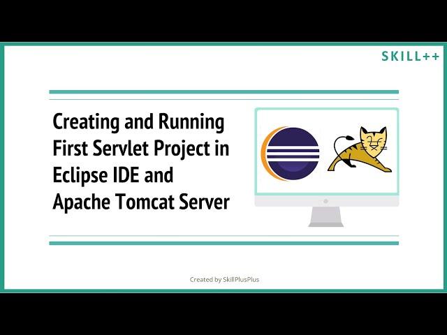 How to Create and Run First Servlet Project in Eclipse