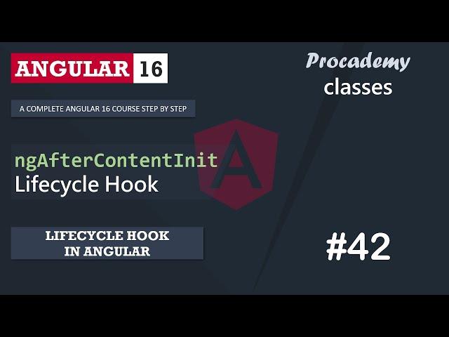 #42 ngAfterContentInit Lifecycle Hook | Lifecycle Hooks in Angular | A Complete Angular Course