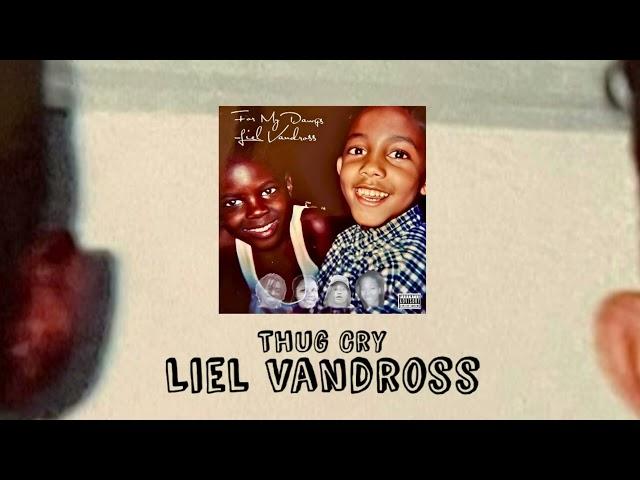 Liel Vandross - Thug Cry [Prod. By Zion Beats]