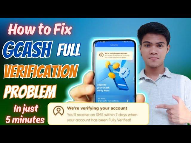 Gcash We're Verifying Your Account Fixed/Solved | Fastest Way to Fully Verified Gcash Account 2024