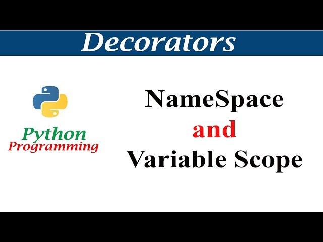 Python Tutorials - Namespace and Variable Scope