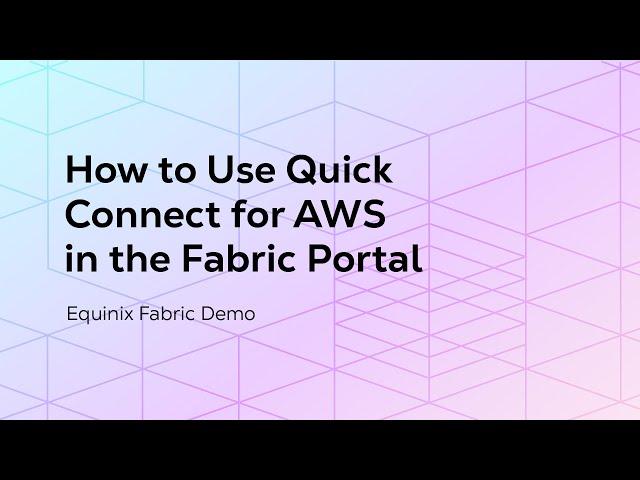 How to Use Quick Connect for AWS in the Fabric Portal