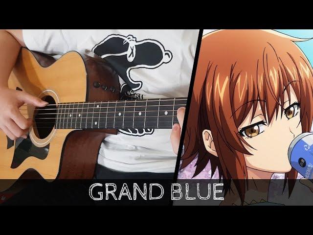【Grand Blue OP FULL】 Grand Blue - Fingerstyle Guitar Cover