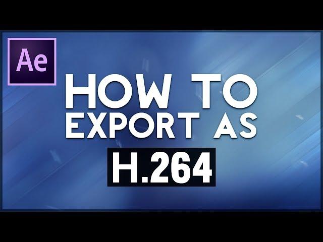 After Effects CS6: How To Export Video as H.264 (Enable and Render in MP4 Format)