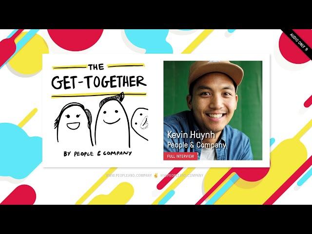 Interview with Kevin Huynh on coaching community leaders (AUDIO ONLY) | Get Together #008