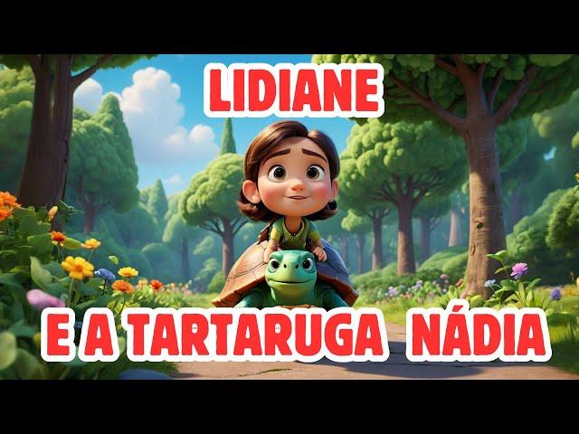   Lidiane e a Tartaruga Nádia - História Infantil Narrada I #historiainfantilparadormir