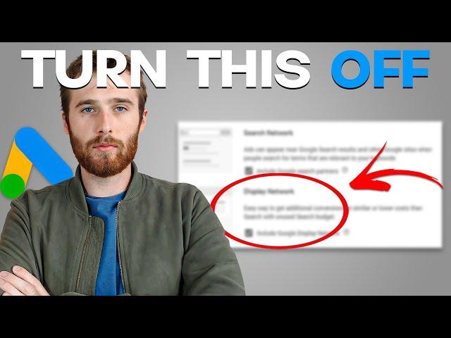 Display Network In Google Ads Explained (And Why You NEED To Turn If Off Now!)