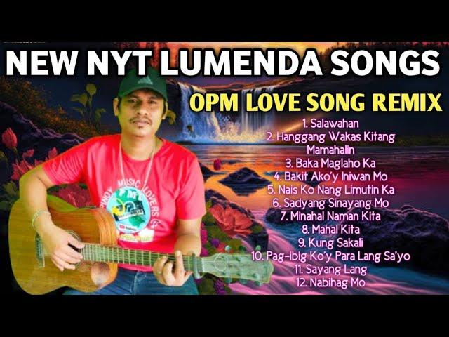 𝐍𝐘𝐓 𝐋𝐔𝐌𝐄𝐍𝐃𝐀 𝐒𝐎𝐍𝐆𝐒 𝐑𝐄𝐌𝐈𝐗 𝐍𝐎𝐍𝐒𝐓𝐎𝐏 | TAGALOG LOVE SONGS SLOW JAM REMIX