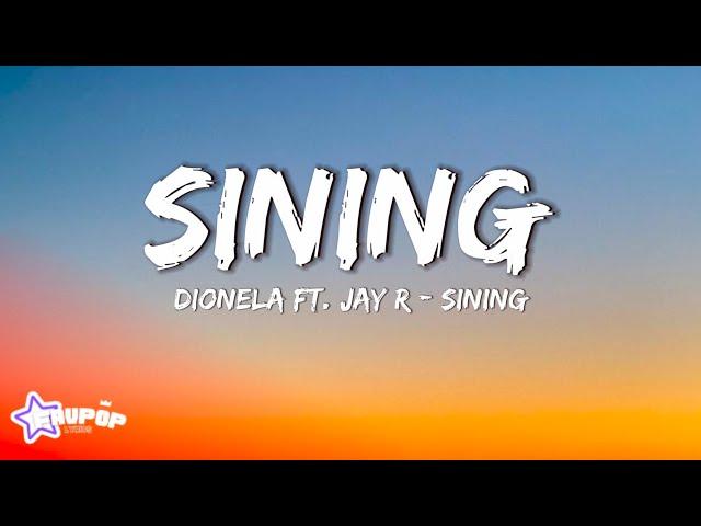 Dionela ft. Jay R - Sining (Lyrics)