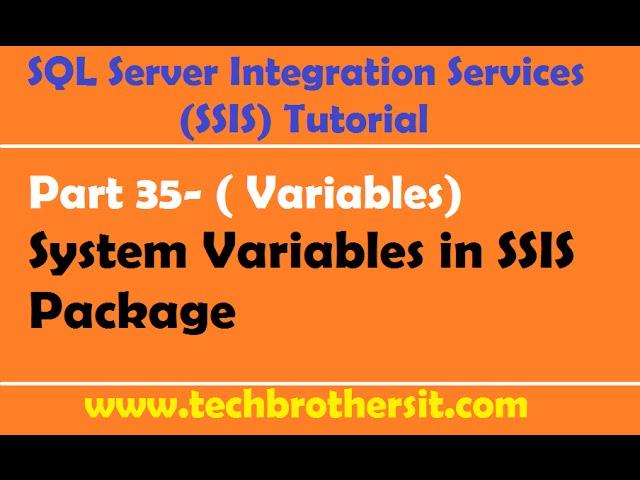 SSIS Tutorial Part 35- System Variables in SSIS Package