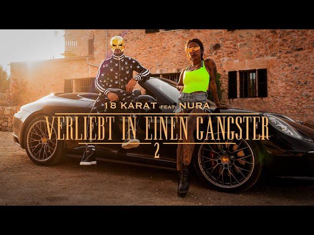 18 KARAT -"VERLIEBT IN EINEN GANGSTER 2" [ official Video ] feat. NURA