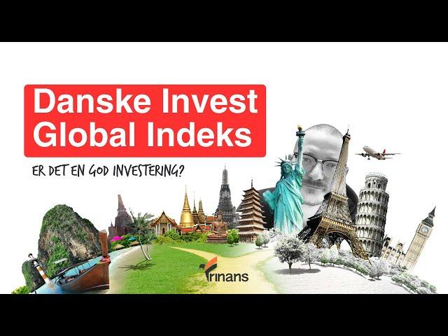 Danske Invest Global Indeks - Er det en god investering? | Frinans