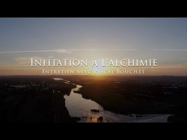 Pascal Bouchet : Initiation à l'alchimie