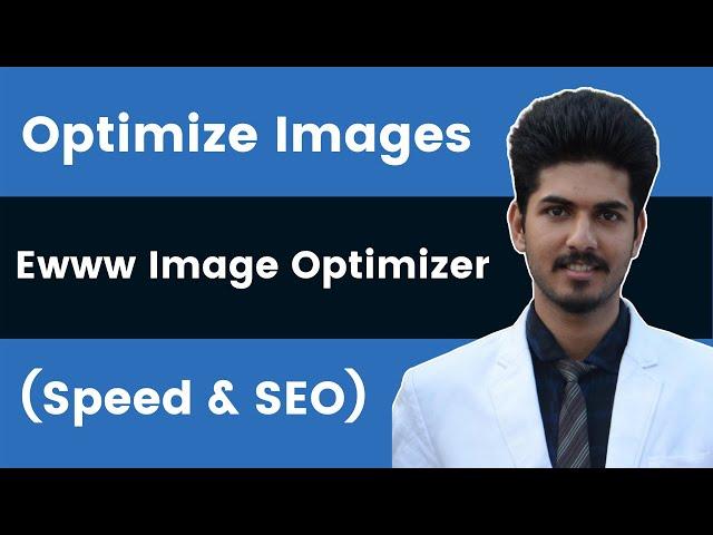 EWWW Image Optimizer - The Ultimate 2021 Tutorial for Speed and SEO