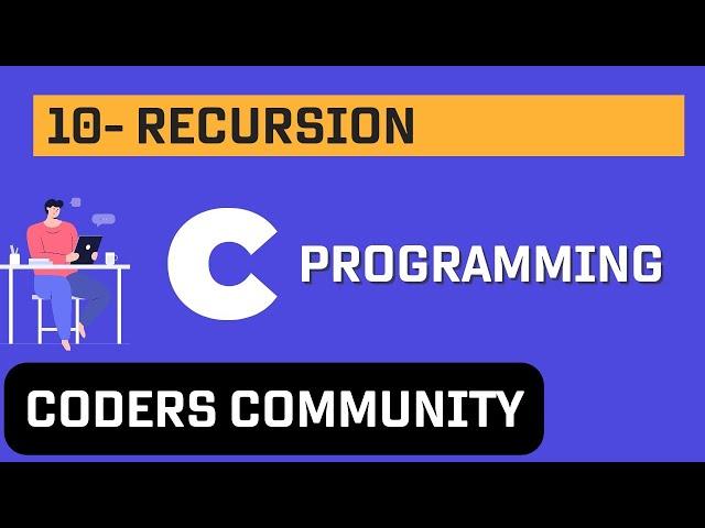 Chapter 10 | Recursion | Let Us C Book | C Programming | Coders Community