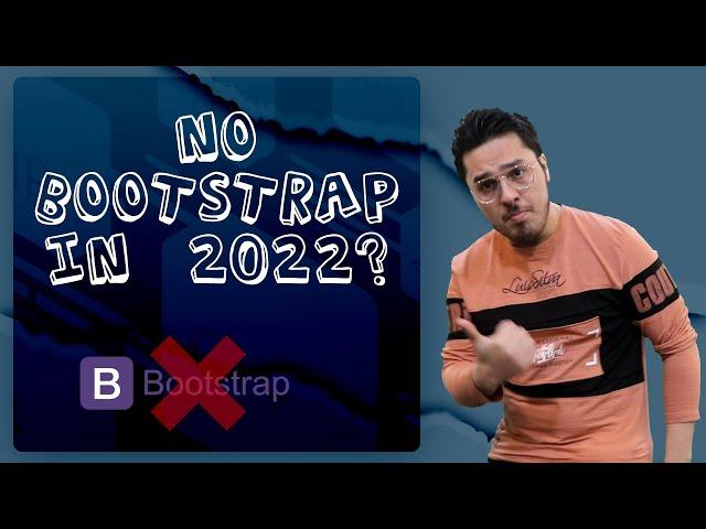 Bootstrap in 2024 - A big NO 