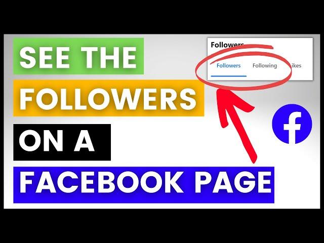 How To See The Followers Of A Facebook Page? [in 2024]