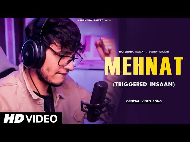 triggered insaan song :- MEHNAT | @triggeredinsaan  | success story | official music video