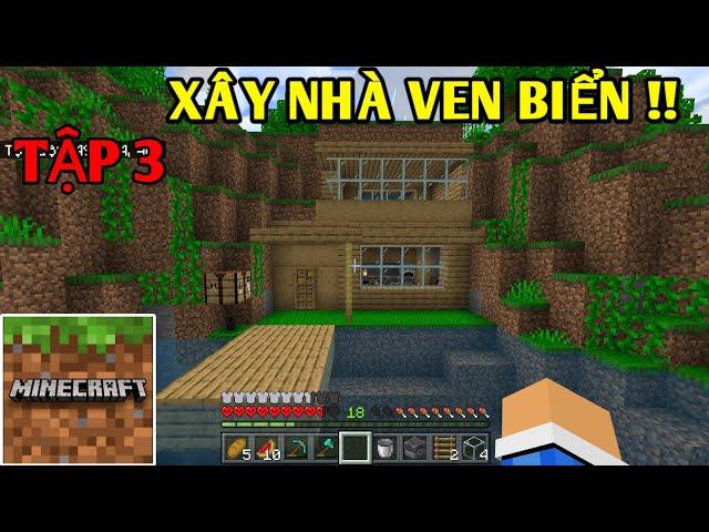 SINH TỒN MINECRAFT PE 1.20 | Tập 3 | Xây Ngôi Nhà Mới Ven Biển !!