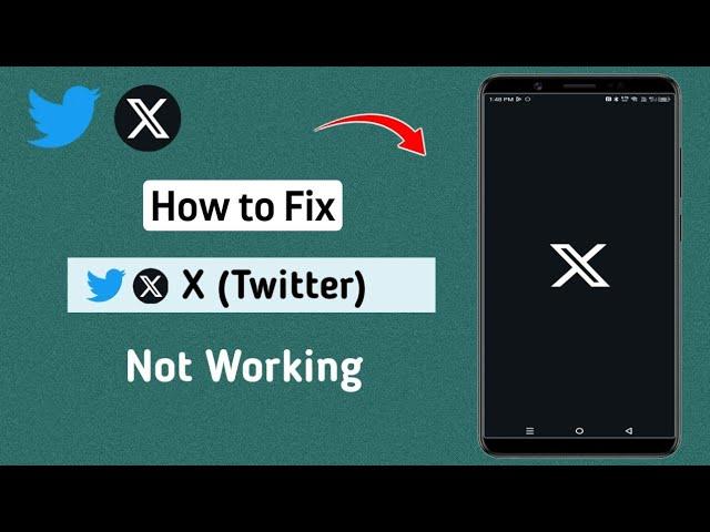 How to Fix X (Twitter) Not Working