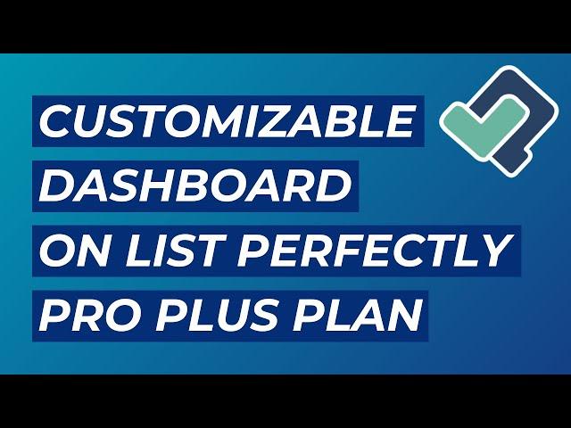 Customizable Dashboard on List Perfectly Pro Plus Plan