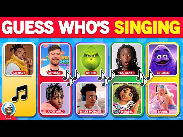 Guess Who's Singing? Mr Beast, Grimace, Barbie, Grinch, Juice Wrld, Mirabel, Kai Cenat, The Rock.