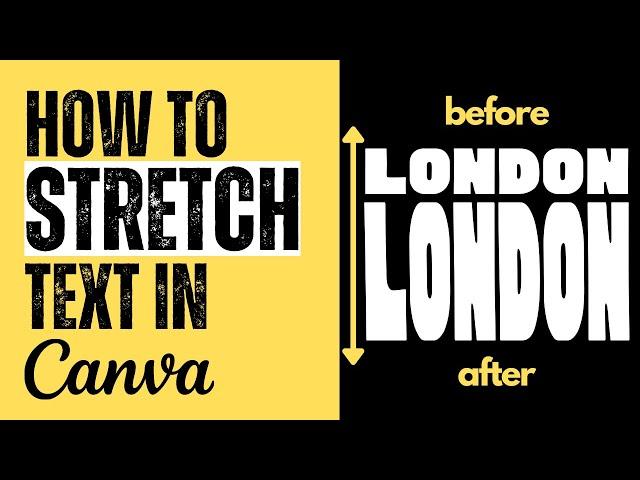How To Stretch Text In Canva