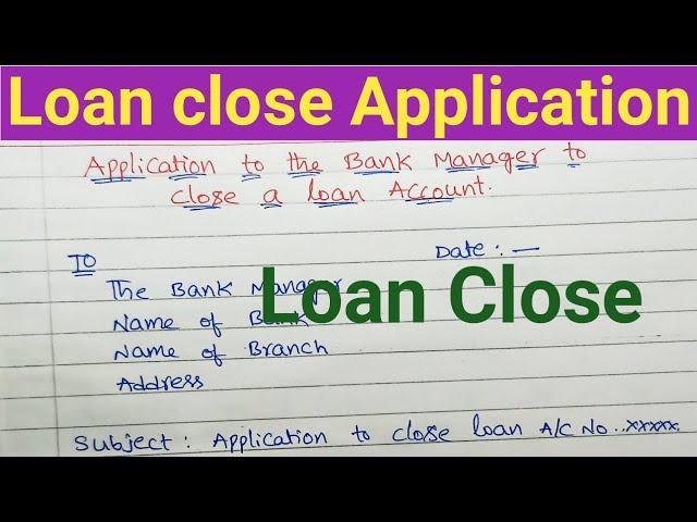 Application to bank manager to close the loan account/Letter to Bank for Closing Loan Account/loan /