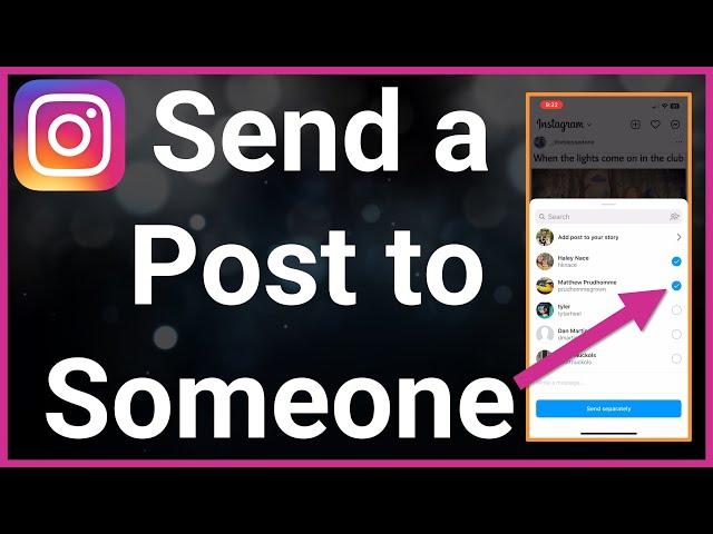 How To Send A Post To Someone On Instagram