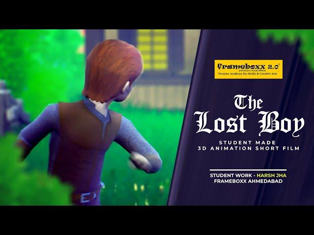 THE LOST BOY | 3D Animated Short Film | Student Work - Harsh Jha | Frameboxx Ahmedabad