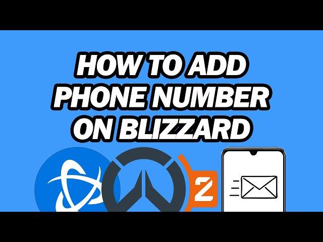 How to Add Phone Number on Blizzard | Overwatch 2 Phone Number Requirement