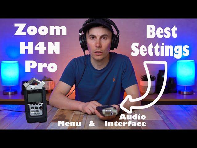 Zoom H4N Pro best settings/menu & audio interface