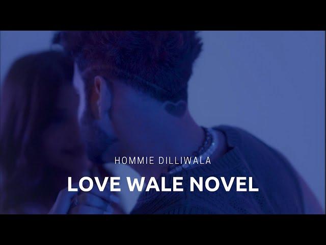 Love Wale Novel - Hommie Dilliwala | Mummy Puch Rahi Thi | Music Video
