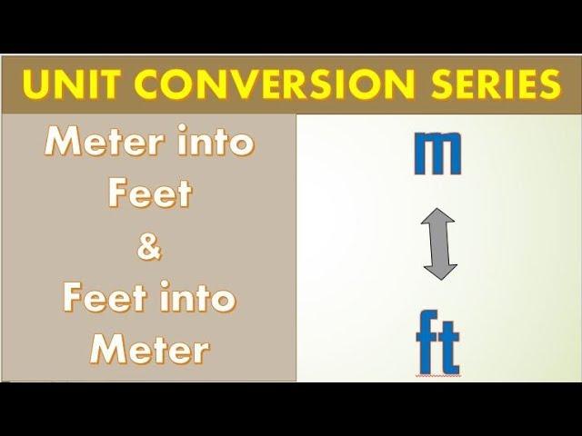 convert meter to feet & feet to meter | unit conversion | civil engineer