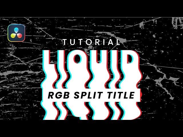 Liquid RGB Split Title in Davinci Resolve