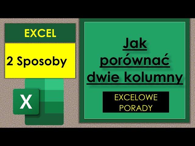 Excel Jak porównać dwie kolumny