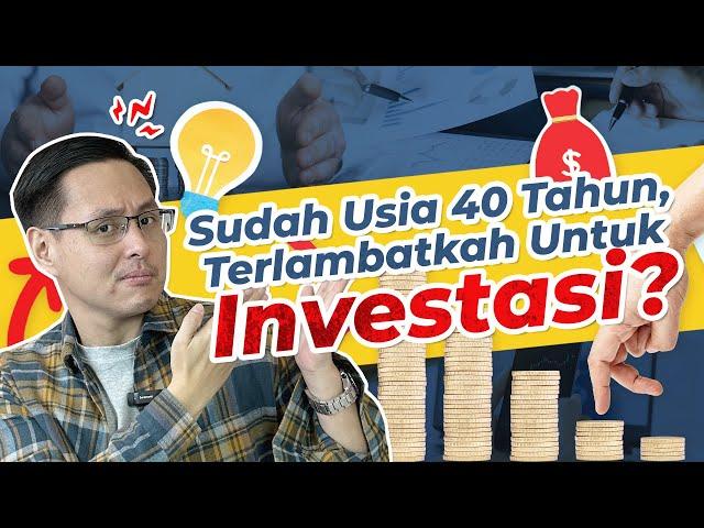 Belum Terlambat! 5 Tips Memulai Investasi di Usia 40an Menurut Financial Planner Finansialku